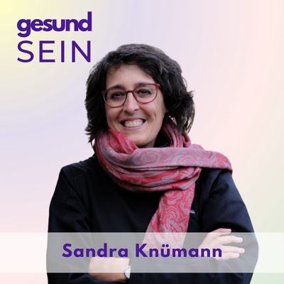 Podcast "gesund sein" Interview Sandra Knümann